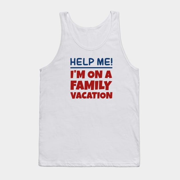 Family Vacation Tank Top by VectorPlanet